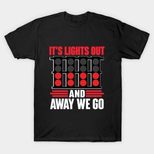 It's Lights Out And Away We Go T-Shirt